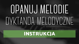 Instrukcja  quotOpanuj Melodie Dyktanda Melodycznequot  Ćwiczenia z kształcenia słuchu  Zapis melodii [upl. by Davon]