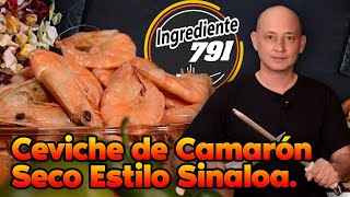 Como hacer Ceviche de CAMARÓN SECO 🦐 estilo SINALOA 💪  Ingrediente 791 [upl. by Alita]