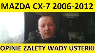 Mazda CX7 opinie recenzja zalety wady usterki awarie jaki silnik spalanie ceny używane [upl. by Publias562]