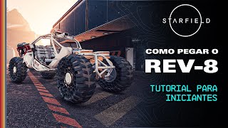 COMO PEGAR o Novo Veículo de Starfield REV8  Tutorial Novos Jogadores [upl. by Roch]