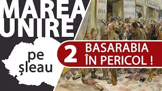 Basarabia în pericol Armata română trece Prutul noi1917ian1918  MAREA UNIRE PE ȘLEAU ep215 [upl. by Kristien]