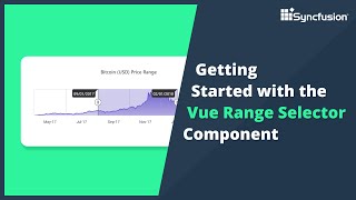 Getting Started with the Vue Range Selector [upl. by Enad]