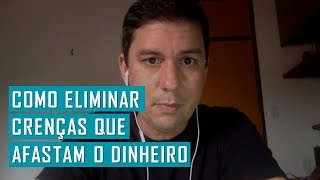 Como Eliminar Crenças Limitantes que Afastam o Dinheiro  Na prática  André Lima  EFT [upl. by Samy]