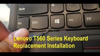 Lenovo T560 Series Keyboard Replacement amp Installation Super Easy DIY Tutorial [upl. by Sihon]