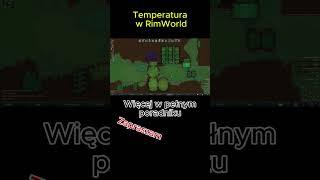 Temperatura w RimWorld rimworld poradnik shots bein [upl. by Padgett]