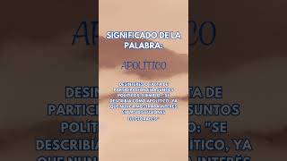 Significado de la palabra apolitico [upl. by Dara]