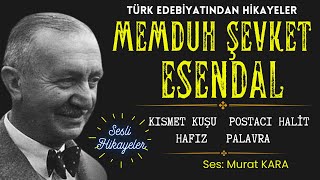 Memduh Şevket Esendaldan Dört Hikaye  Türk Edebiyatından Sesli Kitaplar [upl. by Florio]