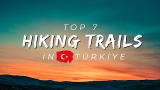 Top 7 Scenic Hiking Trails in Türkiye [upl. by Yenahpets952]