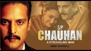 SP Chauhan A Struggling Man  Jimmy Sheirgill  Yuvika Chaudhry  Bollywood Action Movie [upl. by Ycart]