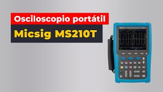 Osciloscopio digital portátil Micsig MS210T [upl. by Anselm556]