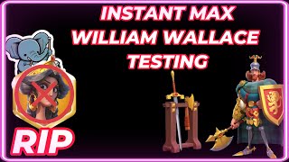 William Wallace Instant Max Testing  Total Output 1v1 5v5  No Gear First Rise of Kingdoms [upl. by Roze33]