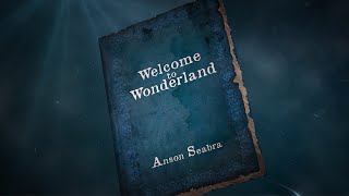 Anson Seabra  Welcome to Wonderland Official Lyric Video [upl. by Holtorf889]