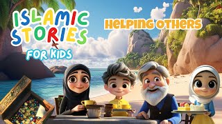 Islamic Stories for kids  Helping Others [upl. by Renckens]