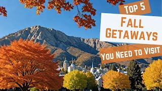 5 Fall Getaways You NEED to Visit [upl. by Eecal]