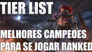 Melhores campeões para se jogar ranked na atualização 54 TIER LIST  Br  PT [upl. by Erina42]