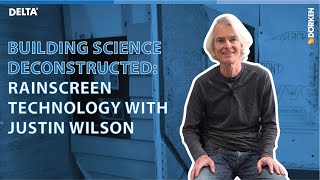 Building Science Deconstructed Rainscreen Technology with Justin Wilson [upl. by Shanly]