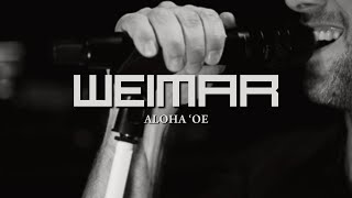 Weimar • Aloha ʻOe Offizielles Video [upl. by Nepsa]