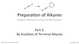 Preparation of Alkynes Part 3 By Arylation of Terminal Alkynes [upl. by Nahgiem60]