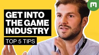 How to Get Into the Games Industry  A Recruiters Top 5 Tips [upl. by Frieder]