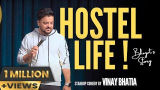 HOSTEL LIFE STAND UP COMEDY Ft VINAY BHATIA  छात्रावास जीवन  2023  BHAGAT STORY [upl. by Siron]