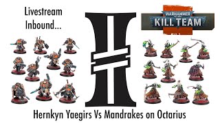 Kill Team Live Stream Hernkyn Yaegirs Vs Mandrakes on Octarius [upl. by Sanders]