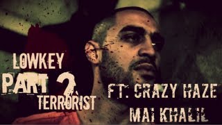 LOWKEY  TERRORIST PART 2  FT CRAZY HAZE amp MAI KHALIL  LYRICS VIDEO [upl. by Nordna831]