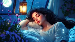 The Best Music to Sleep Calm 😴 Alleviate Stress and Embrace Serenity ★︎ RELIEF FROM INSOMNIA [upl. by Elexa30]