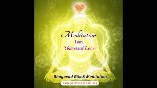 MEDITATION I am Universal Love  Satya Kalra [upl. by Isleana]