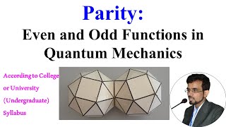 Parity even and odd functions in quantum mechanics  Bilal Masud [upl. by Ettenhoj586]