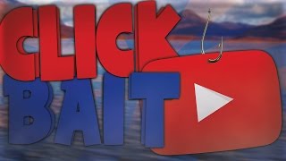 Thoughts on Clickbait [upl. by Rasia]