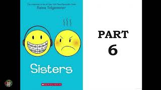 Sisters by Raina Telgemeier Part 6 [upl. by Novelia]