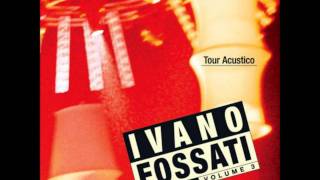 Ivano Fossati dal Vivo Vol III  08  Notturno delle tre [upl. by Irish]