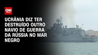 Ucrânia diz ter destruído outro navio de guerra da Rússia no Mar Negro  CNN NOVO DIA [upl. by Ayital]