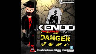 Danger  Kendo Kaponi Prod By Dj Luian y Rome [upl. by Ociredef]