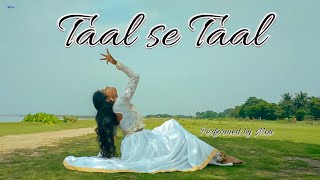 Taal Se Taal  Dance Cover  Semi Classical  Osm Forever [upl. by Irab]