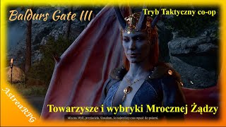 Baldurs Gate 3 PL coop Towarzysze Posępne Serce Astarion Laezel Gale Wyll  Mroczna Żądza [upl. by Pergrim287]