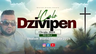 Shalom Stanko 💔 Calo Dzivipen CHVALA 2024 💔 Vlastna Tvorba 💔 [upl. by Leopoldine31]