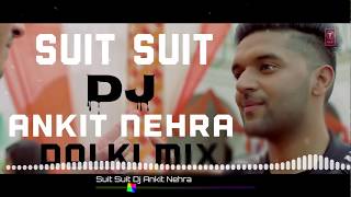 Suit Suit Karda new Punjabi song DJ Ankit Nehra [upl. by Acirehs4]