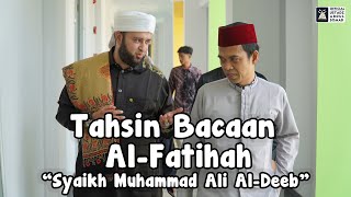 Tahsin Memperbaiki Bacaan Al Fatihah  Ustadz Abdul Somad amp Syaikh Muhammad Ali AlDeeb [upl. by Sorkin]