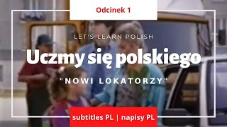 Uczmy się polskiego Lets learn Polish 1 Nowi lokatorzy subtitles PL  napisy PL  субтитры PL [upl. by Stesha]