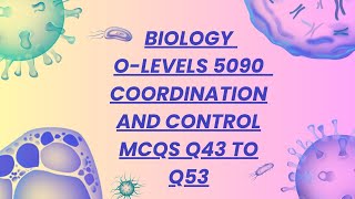 Biology O levels 5090  Coordination and Control MCQS Q4353 [upl. by Janot]