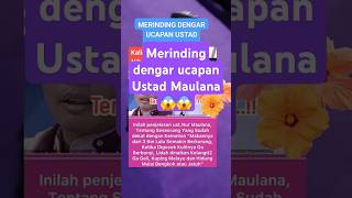 Merinding dengar ucapan ustad Maulana😱😱shorts monetisasi viralvideo [upl. by Mafalda]