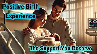 Support during childbirth Keys to a POSITIVE and safe EXPERIENCE [upl. by Alra]