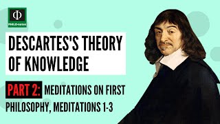 Descartes’s Theory of Knowledge Part 2 Meditations on First Philosophy Meditations 13 [upl. by Lisan368]