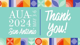 Thank You for Attending AUA2024 in San Antonio [upl. by Lecirg]