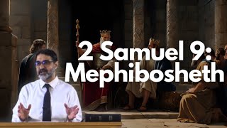 2 Samuel 9 Mephibosheth  Bible Study  Sermon  King David [upl. by Ibob]