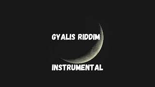 Gyalis riddim instrumental [upl. by Akiem670]