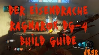 Der Eisendrache  Ragnarok DG4 Build Guide  All 3 Part Locations [upl. by Culberson]