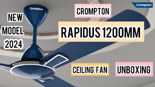 Crompton rapidus fan 1200MM Ceiling Fan  Knight Blue  Unboxing  New Ceiling Fan [upl. by Salas]