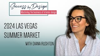 2024 Las Vegas Summer Market with Diana Rushton [upl. by Aylmar]